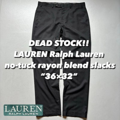 DEAD STOCK!! LAUREN Ralph Lauren no-tuck rayon blend slacks “36×32” デッドストック 90年代 2000年代 ローレンラルフローレン ノータックスラックス レーヨン混 ポリレーヨン | Vintage.City 古着屋、古着コーデ情報を発信